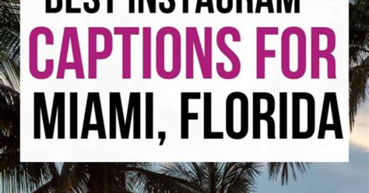 Clever Miami Instagram Captions: Stand out in the Sunshine State