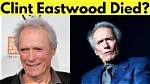 Clint Eastwood Passes Away Unexpectedly