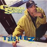 Common Sense’s Take It Ez Lyrics