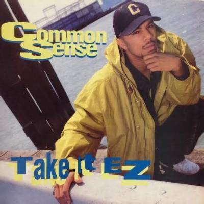 Common Sense’s Take It Ez Lyrics