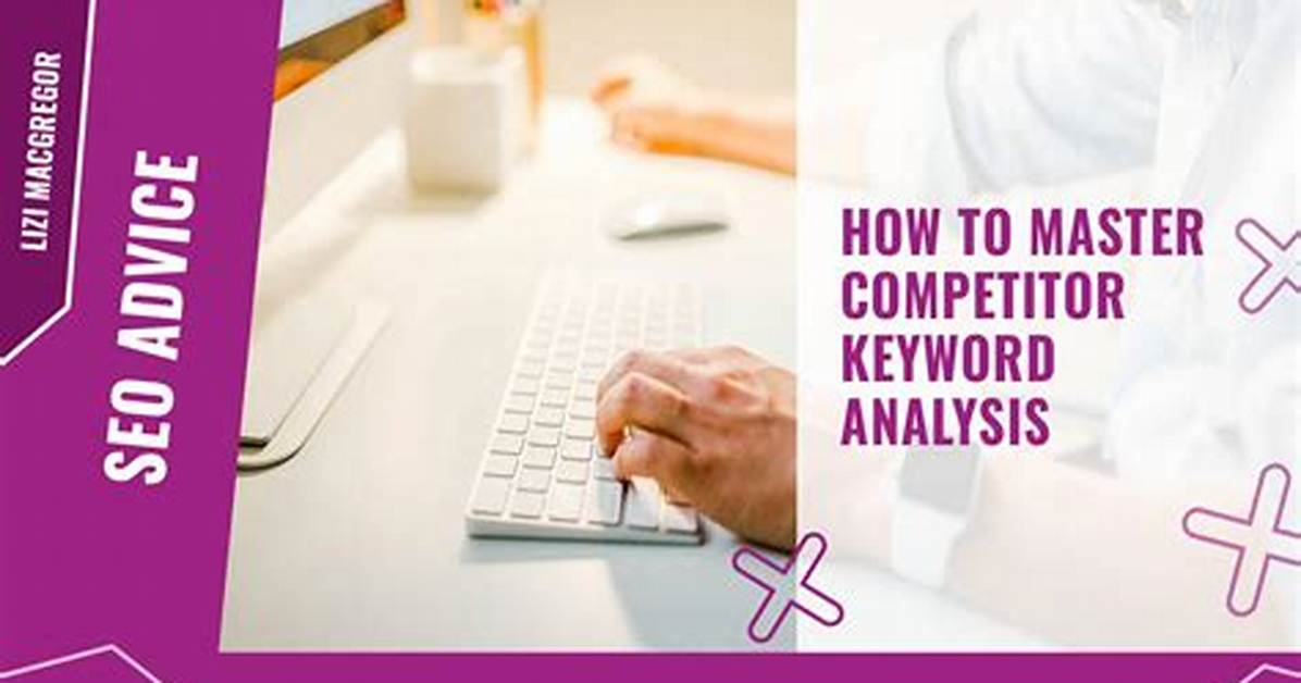 Competitor Keyword Tracking: Master the Art of Monitoring Your Rivals
