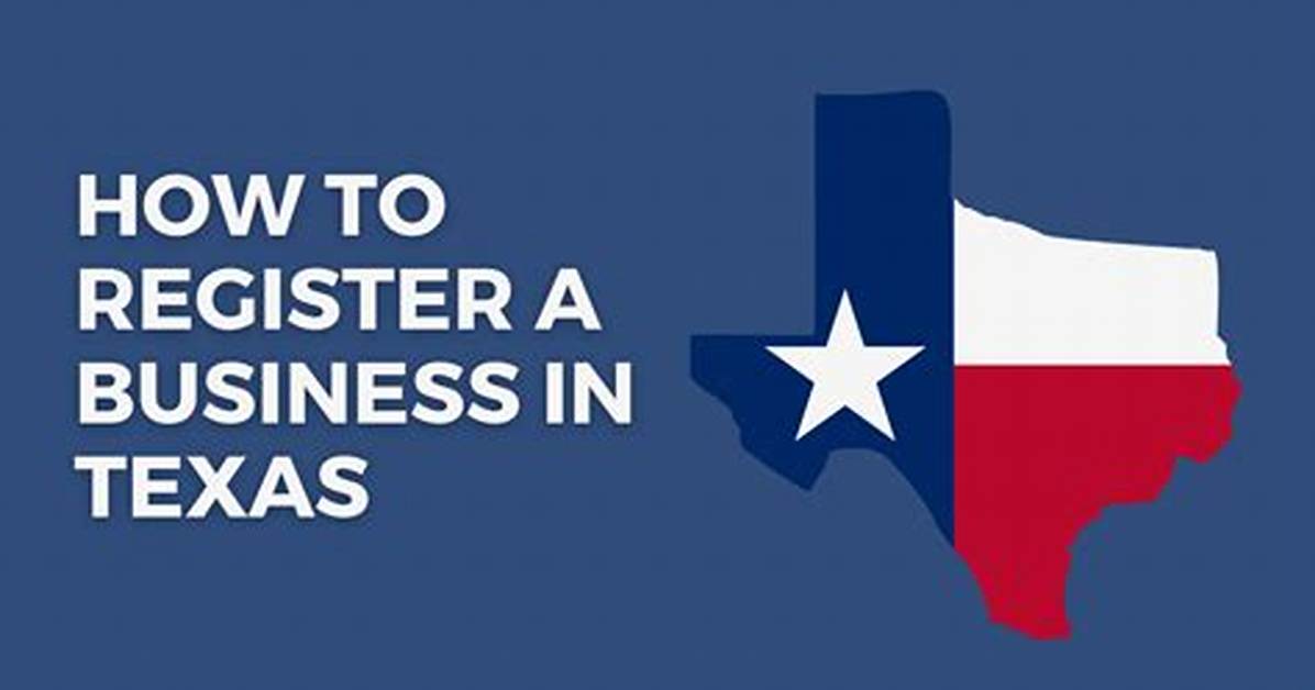 Comprehensive Guide to Business Registration in Texas