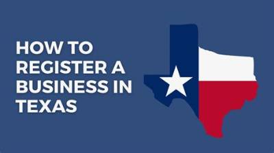 Comprehensive Guide to Business Registration in Texas