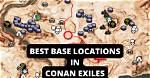 Conan Exiles Best Pve Base Locations 2024 (19) - Top Spots!
