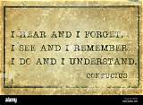 Confucius: 'I Hear and I Forget. I See and I Remember. I Do and I Understand.'