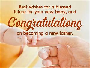 Congratulations on Becoming a Father: a Guide to Embrace Fatherhood