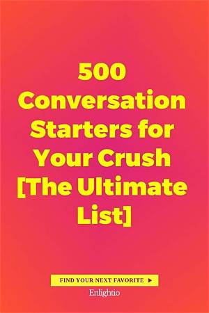Conversation Starters to Your Crush: Breaking the Ice with Confidence