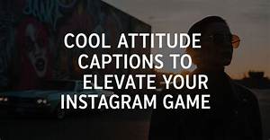 Cool Captions for Selfies on Instagram: Elevate Your Social Media Game