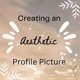 Cool Profile Pictures Aesthetic: the Ultimate Guide to Stand out Online