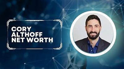Cory Althoff Net Worth – How Much Is Cory Althoff Worth?