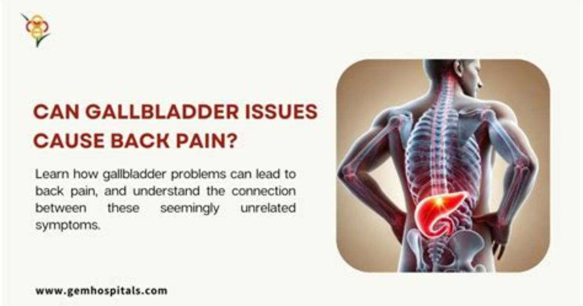 Could Gallbladder Cause Back Pain?