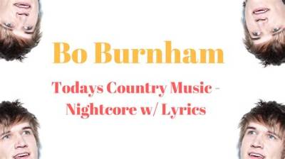 Country Songs Bo Burnham | Popnable