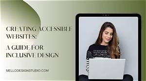 Creating an Accessible Website: a Comprehensive Guide to Inclusivity in Digital Spaces