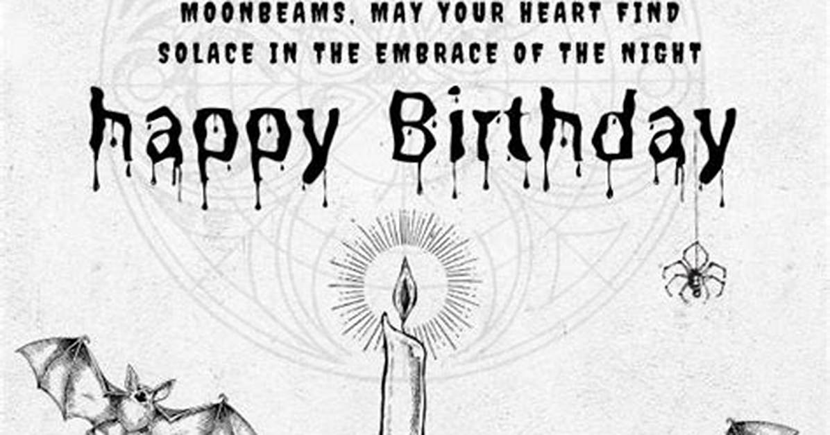 Creepy Birthday Messages: Unveiling the Dark Side of Birthday Wishes