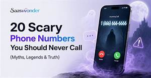 Creepy Real Phone Numbers: the Chilling Stories Behind Them