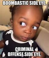 “Criminal, Bombastic Side Eye” - Explanation of the Tiktok Trend