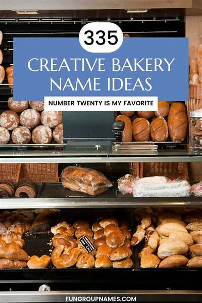 Cute Names for Bakeries: Creative Ideas to Sweeten Your Business