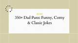 Dad Puns: the Ultimate Collection of Corny Jokes That Will Make You Groan