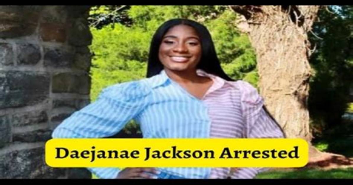 Daejhanae Jackson Arrested For