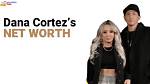 Dana Cortez Net Worth