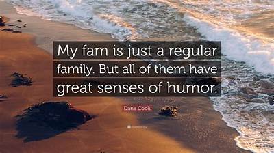 Dane Cook: 'My Fam Is Just a Regular Family. but All of Them Have Great Senses of Humor.'