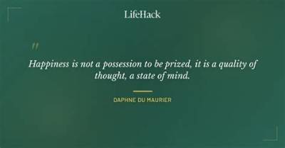 Daphne Du Maurier: 'Happiness Is Not a Possession to Be Prized, It Is a Quality of Thought, a State of Mind.'
