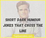 Dark Humor Jokes That Cross the Line: Gross & Hilarious!