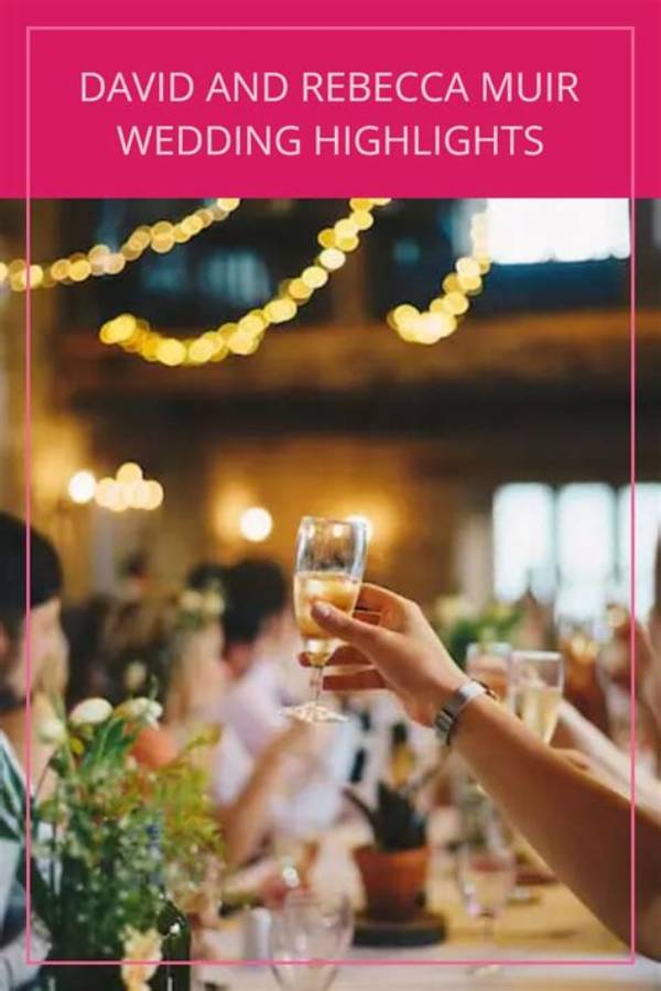 David & Rebecca Muir Wedding: a Memorable Celebration!