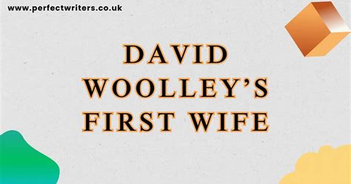 David Woolley's Net Worth, Age, Bio, and Wife