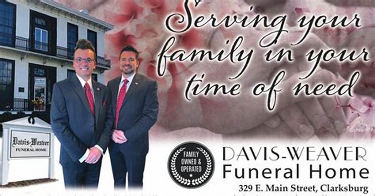 Davis Weaver Funeral Home: a Compassionate Farewell in Clarksburg, Wv