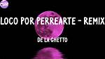 De La Ghetto Loco Por Perrearte [Remix] Lyrics English Translation