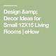 Design & Decor Ideas for Small 12X16 Living Rooms
