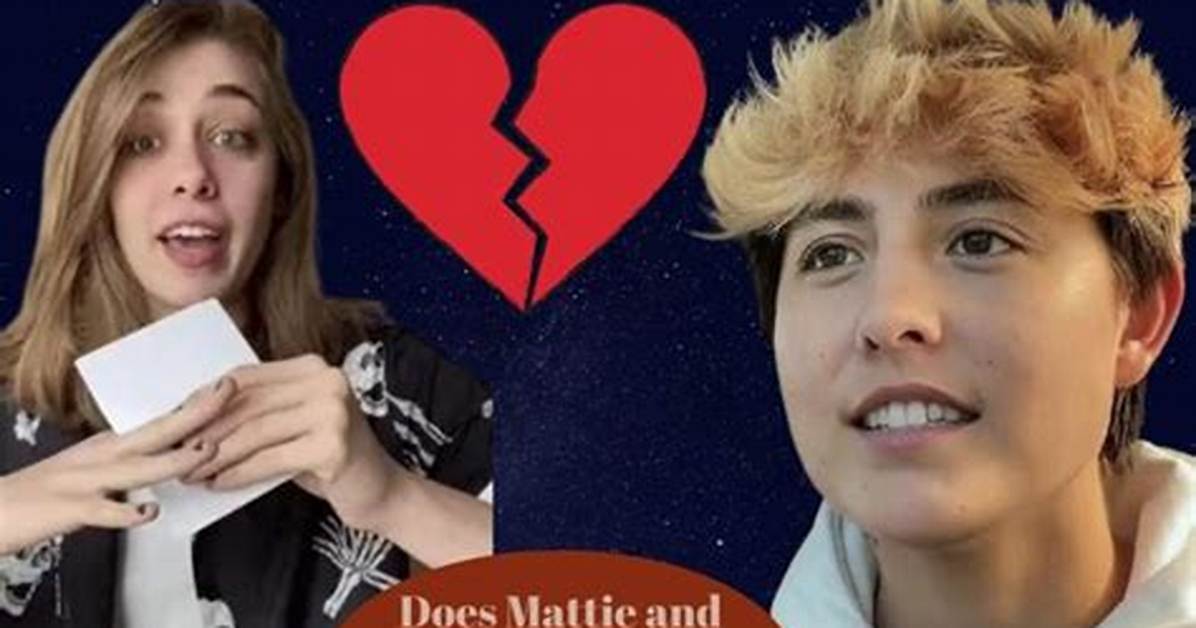 Did Bella and Mattie Break up?