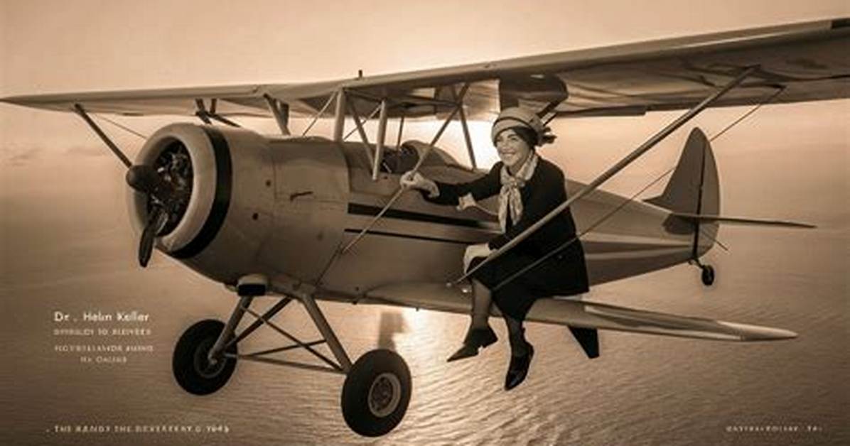 Did Helen Keller Fly an Airplane Celebrity Fm 1 Official Stars Business People