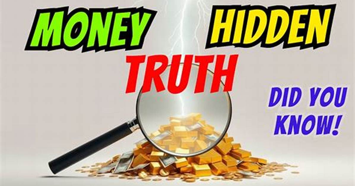 Discover Hidden Truths and Financial Secrets