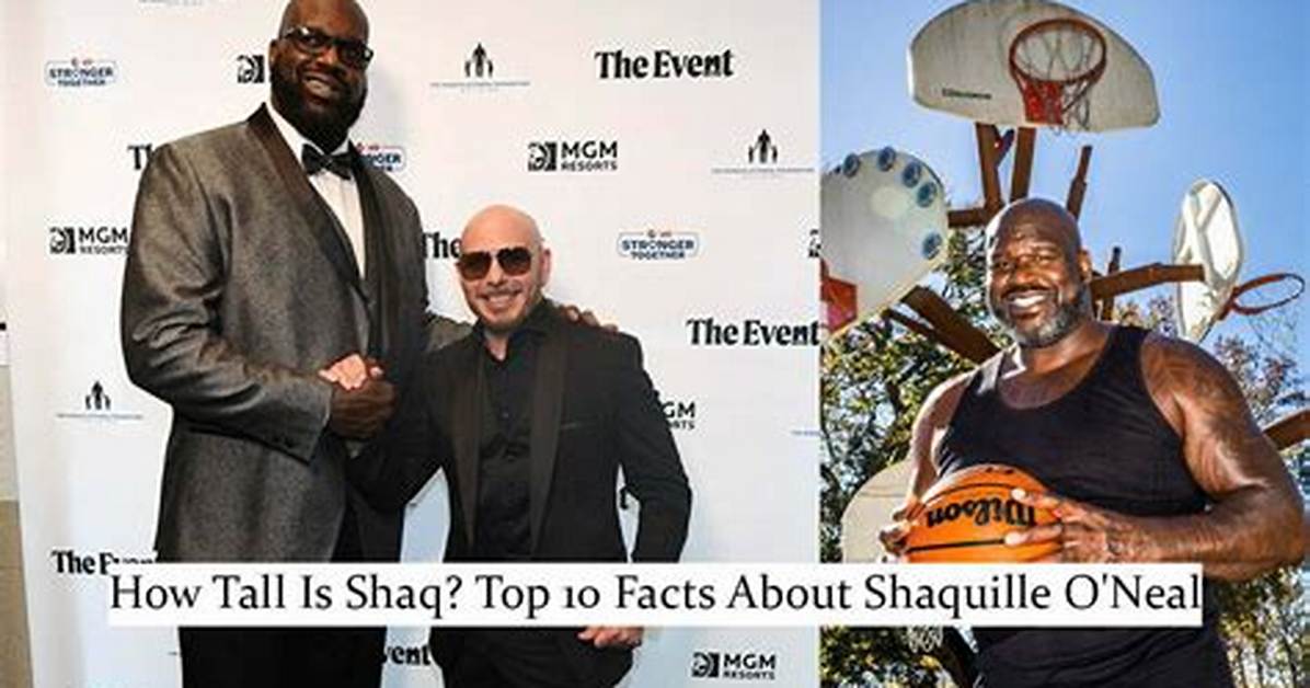 Discover Shaq's Towering Height: How Tall Is the Nba Legend?