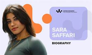 Discovering Sara Saffari: a Journey into Her World and Achievements