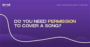 Do Artists Need Permission to Cover Songs?