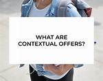 Do I Qualify for a Contextual Offer?