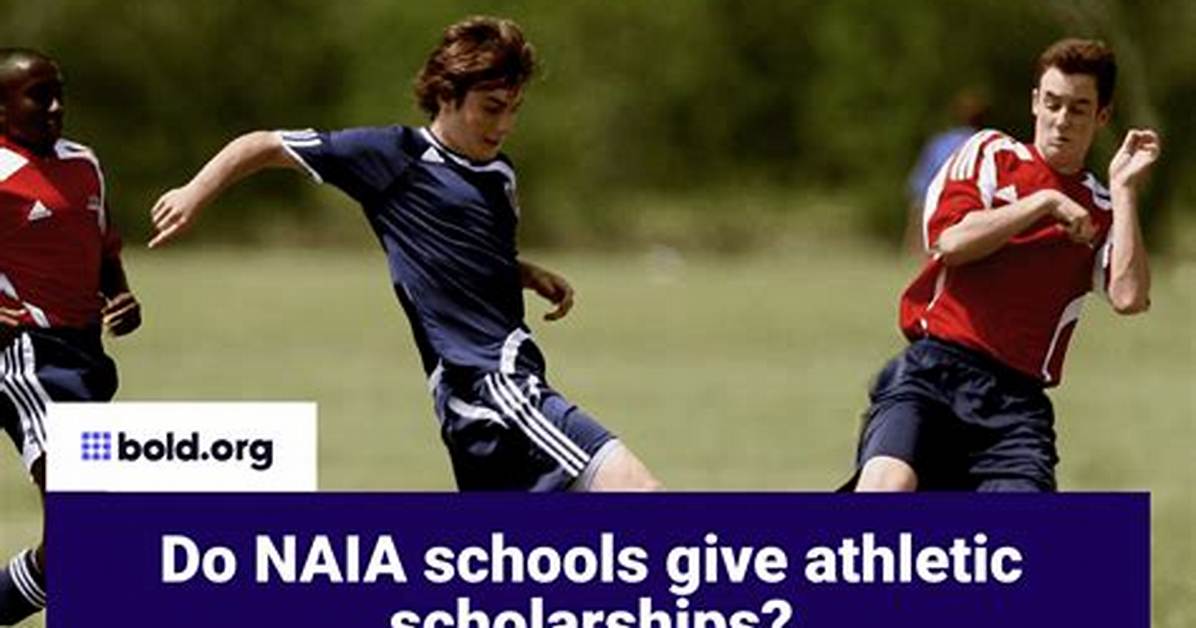Do Naia Give Athletic Scholarships?