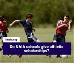 Do Naia Give Athletic Scholarships?