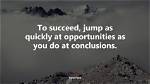 Do Not Jump to Conclusions?