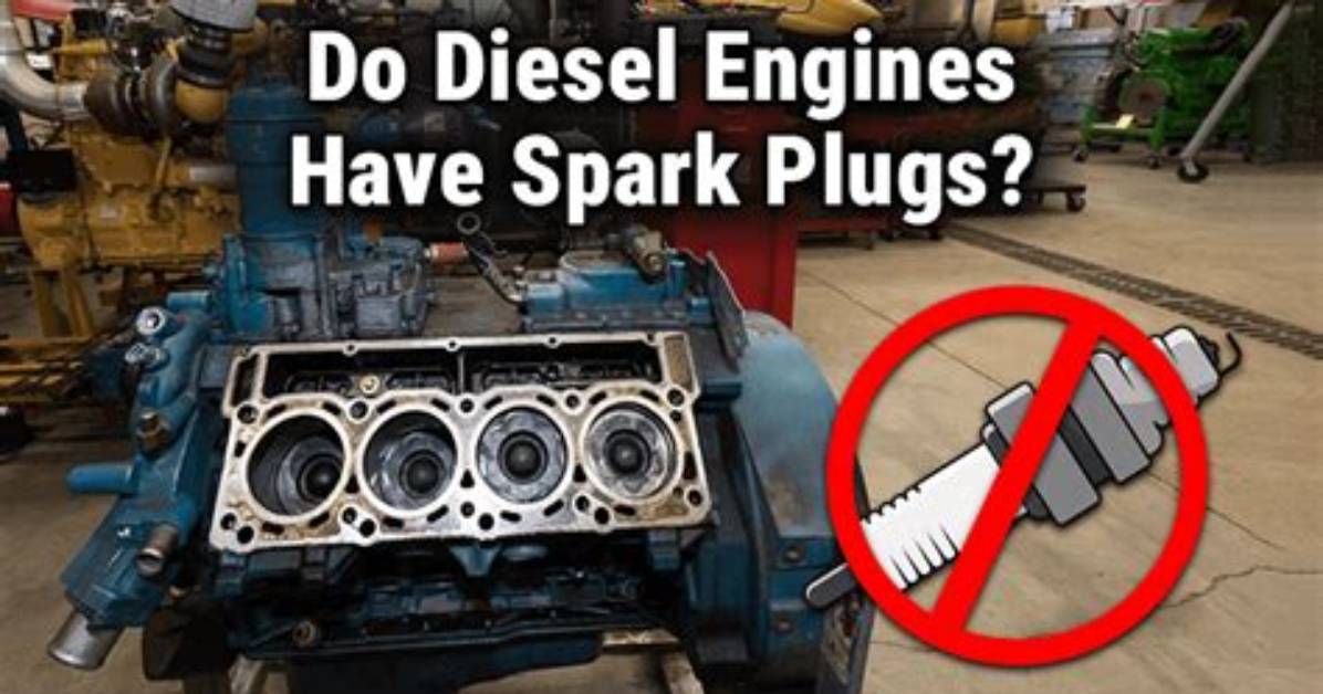 Do Older Diesels Have Spark Plugs?