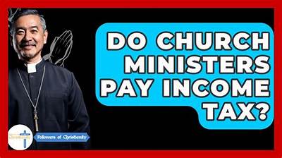 Do Ordained Ministers Pay Tax?