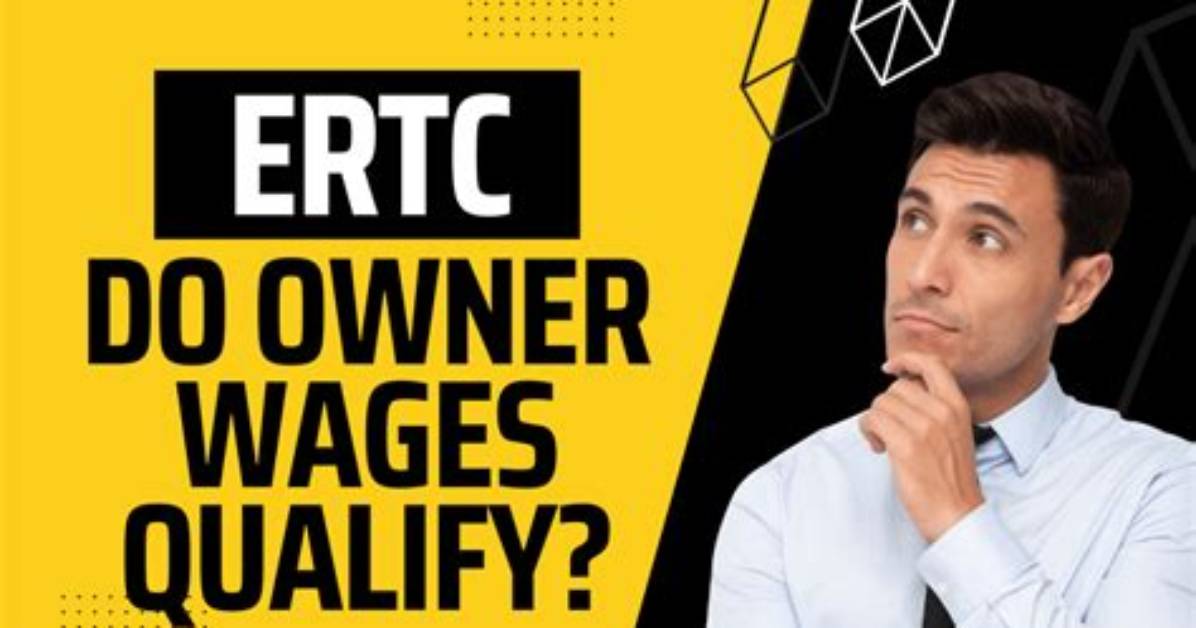 Do Owner Wages Qualify for Employee Retention Credit?