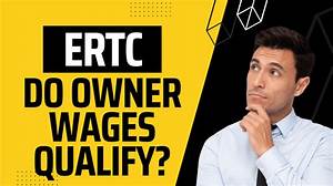 Do Owner Wages Qualify for Employee Retention Credit?