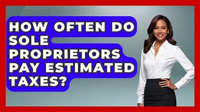 Do Sole Proprietors Need to Pay Estimated Taxes?