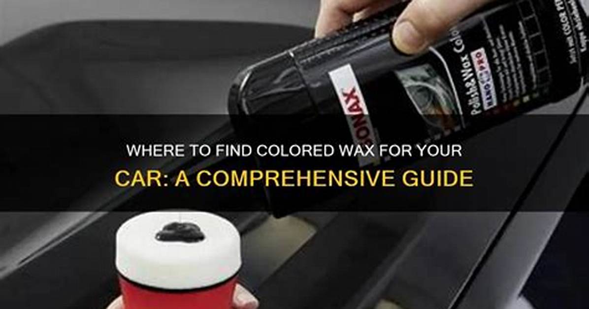Do They Make Colored Car Wax?