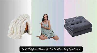 Do Weighted Blankets Help Restless Leg?