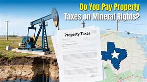 Do You Pay Taxes on Mineral Rights in Texas?